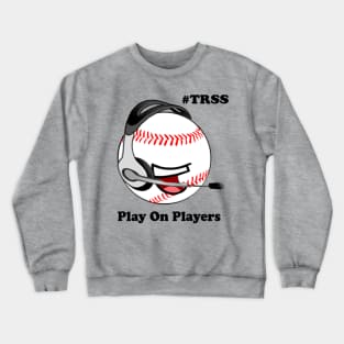 TRSS Baseball Crewneck Sweatshirt